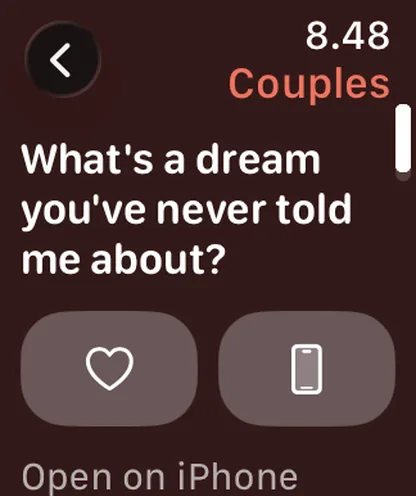 Apple Watch showing a Couples question: What's a dream you've never told me about?
